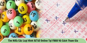 Các loại hình xổ số online tại FB88
