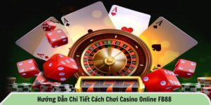 Cách chơi casino online FB88