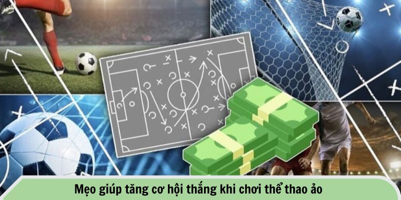 Mẹo giúp tăng cơ hội thắng khi chơi thể thao ảo