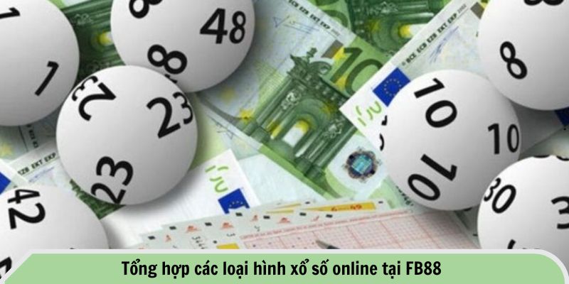 Tổng hợp các loại hình xổ số online tại FB88