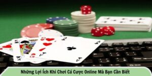 những lợi ích khi chơi cá cược online