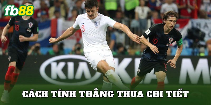 Cách tính thắng thua chi tiết