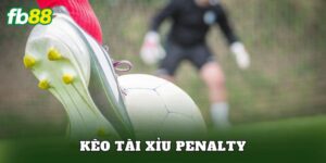 Kèo Tài Xỉu Penalty