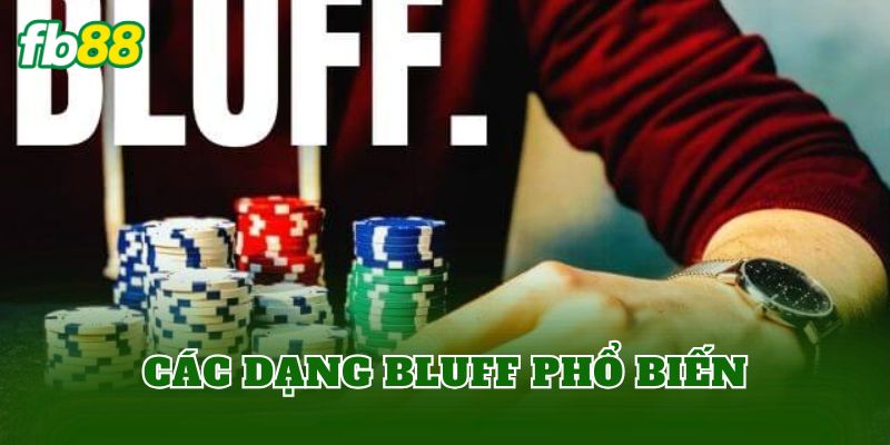 Các dạng bluff phổ biến