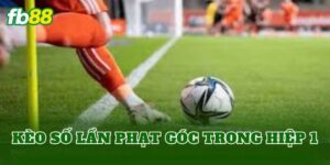 Kèo Số Lần Phạt Góc Trong Hiệp 1