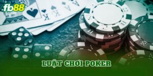 Luật Chơi Poker
