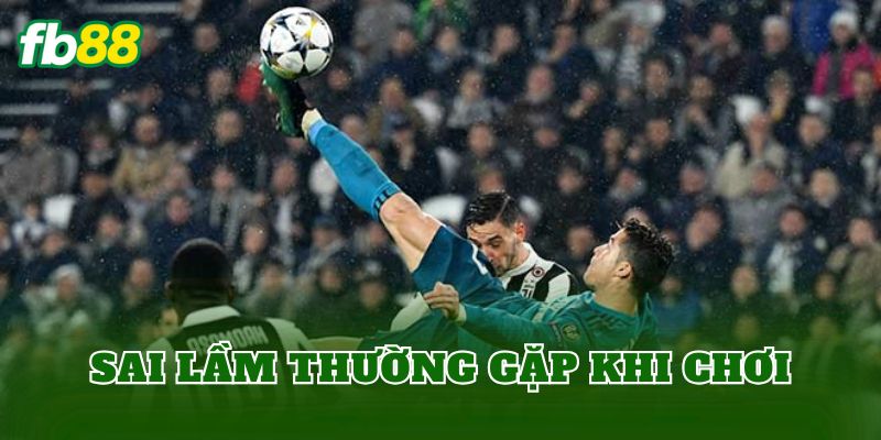 Kèo Cầu Thủ Được Chọn Cửa: Cách Chơi Kèo Hiệu Quả 3 Sai lầm thường gặp khi chơi