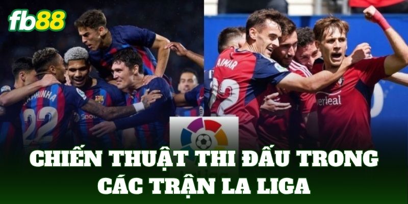 Chiến thuật thi đấu trong các trận La Liga