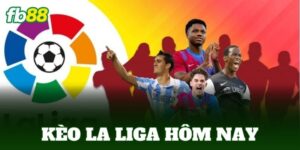 keo la liga hom nay