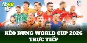 keo rung world cup 2026 truc tiep