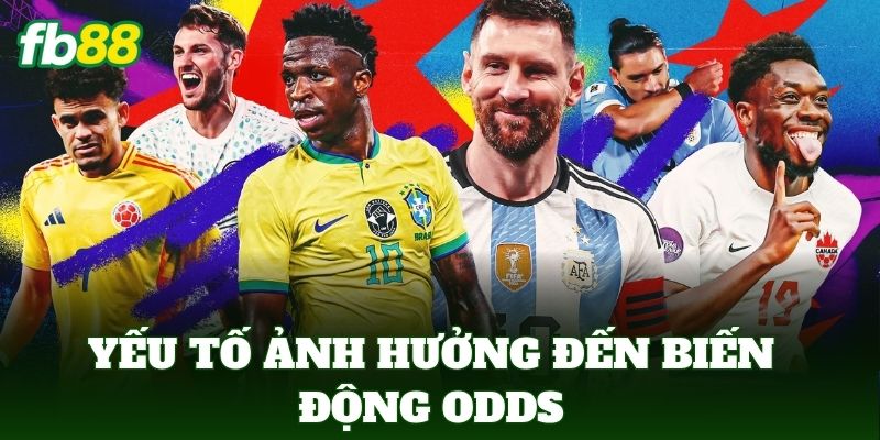 Yếu tố ảnh hưởng đến biến động odds