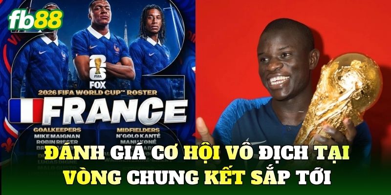 Đánh giá cơ hội vô địch tại vòng chung kết sắp tới