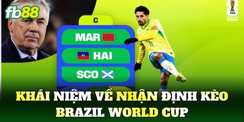 Khái niệm về Nhận Định Kèo Brazil World Cup