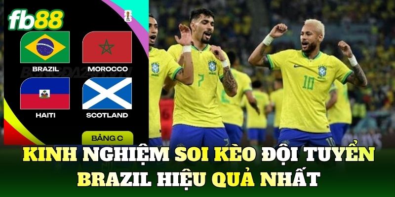 Kinh nghiệm soi kèo đội tuyển Brazil hiệu quả nhất