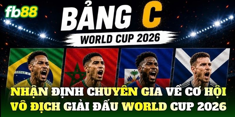 Nhận định chuyên gia về cơ hội vô địch giải đấu World Cup 2026