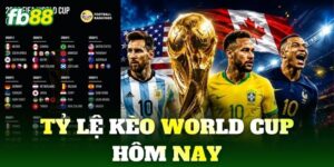 ty le keo world cup hom nay