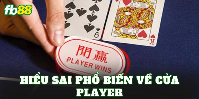 Hiểu sai phổ biến về cửa Player