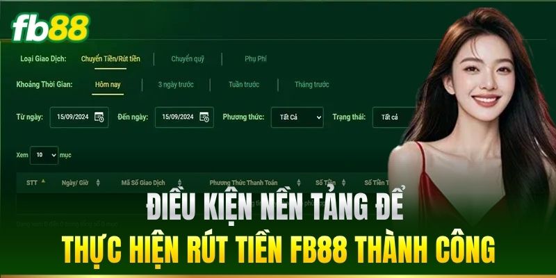 Điều kiện nền tảng để thực hiện rút tiền FB88 thành công