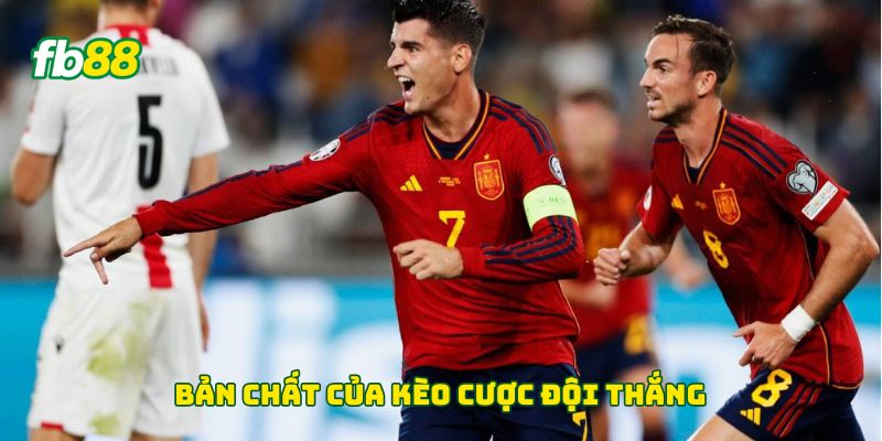 Bản chất của kèo cược đội thắng