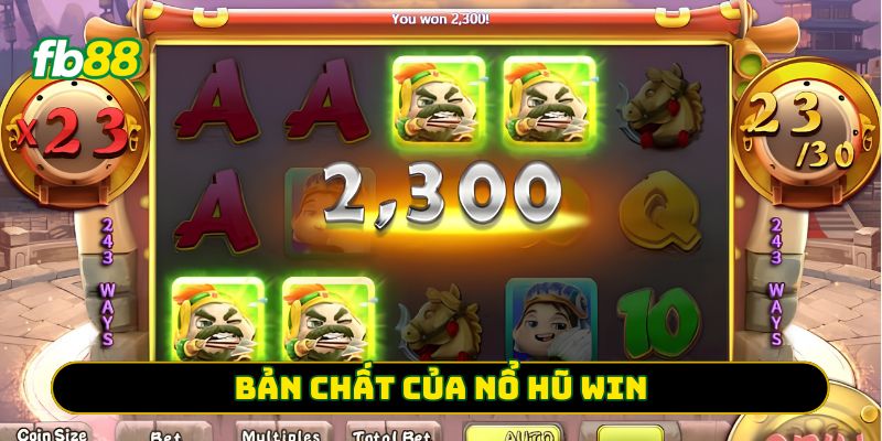 Bản chất của nổ hũ win
