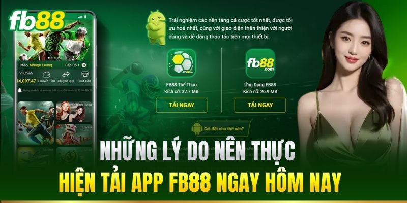 Những lý do nên thực hiện Tải App FB88 ngay hôm nay