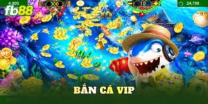 Bắn Cá Vip
