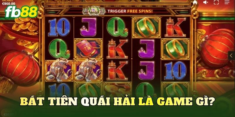 Bát Tiên Quái Hải là game gì?