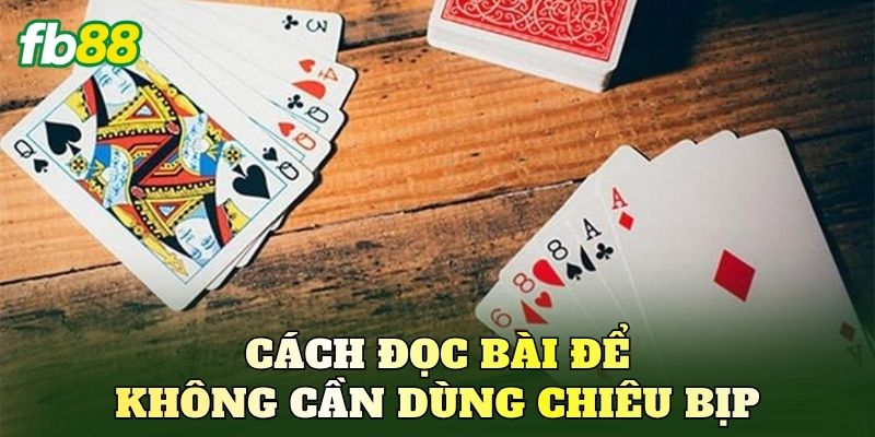 Cách đọc bài để không cần dùng chiêu bịp