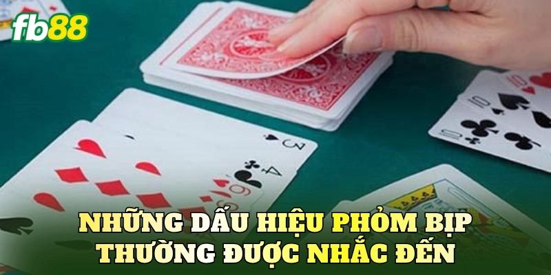 Những dấu hiệu phỏm bịp thường được nhắc đến