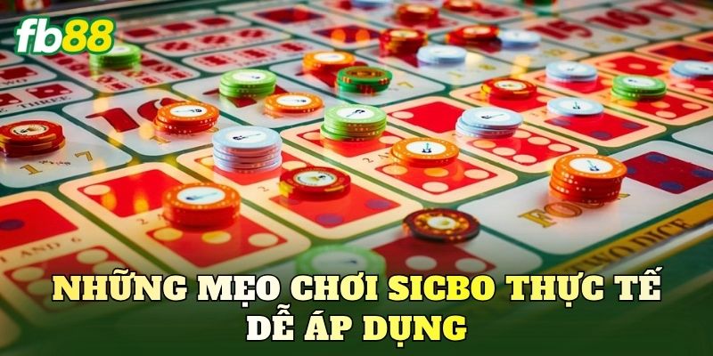 Những mẹo chơi sicbo thực tế dễ áp dụng